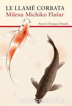 Libros: LE LLAM&Eacute; CORBATA - FLASAR, MILENA MICHIKO, - Foto 1
