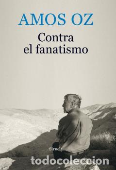 Libros: CONTRA EL FANATISMO - OZ, AMOS, - Foto 1