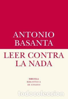 Libros: LEER CONTRA LA NADA - BASANTA, ANTONIO, - Foto 1