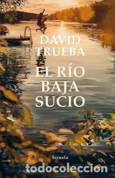 Libros: R&Iacute;O BAJA SUCIO, EL - R&Uacute;STICA - TRUEBA, DAVID, - Foto 1