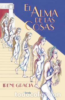 Libros: ALMA DE LAS COSAS, EL - GRACIA, IRENE, - Foto 1