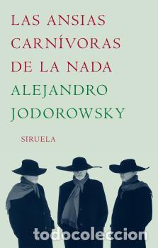 Libros: ANSIAS CARNIVORAS DE LA NADA LT-237 - JODOROWSKY, ALEJANDRO, - Foto 1