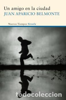 Libros: AMIGO EN LA CIUDAD, UN - APARICIO BELMONTE, JUAN, - Foto 1