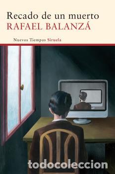 Libros: RECADO DE UN MUERTO - BALANZA, RAFAEL, - Foto 1