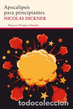 Libros: APOCALIPSIS PARA PRINCIPIANTES - DICKNER, NICOLAS - Foto 1