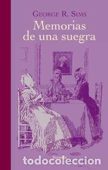 Libros: MEMORIAS DE UNA SUEGRA - SIMS, GEORGE R., - Foto 1