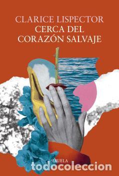 Libros: CERCA DEL CORAZ&Oacute;N SALVAJE - LISPECTOR, CLARICE, - Foto 1