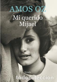 Libros: MI QUERIDO MIJAEL BAO - OZ, AMOS, - Foto 1