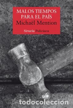 Libros: MALOS TIEMPOS PARA EL PA&Iacute;S - MENTION, MICHA&Euml;L, - Foto 1