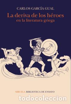 Libros: DERIVA DE LOS H&Eacute;ROES, LA - GARC&Iacute;A GUAL, CARLOS, - Foto 1