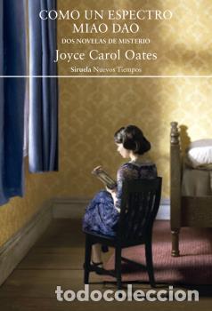 Libros: COMO UN ESPECTRO / MIAO DAO - CAROL OATES, JOYCE, - Foto 1