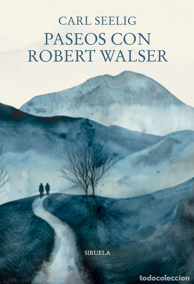 Libros: PASEOS CON ROBERT WALSER - SEELIG, CARL, - Foto 1
