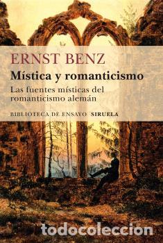 B&uuml;cher: M&Iacute;STICA Y ROMANTICISMO - BENZ, ERNST,