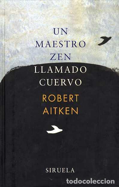 Libros: MAESTRO ZEN LLAMADO CUERVO TE-112 *** - AITKEN, ROBERT, - Foto 1