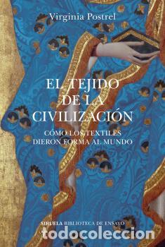 Libros: TEJIDO DE LA CIVILIZACI&Oacute;N, EL - POSTREL, VIRGINIA - Foto 1