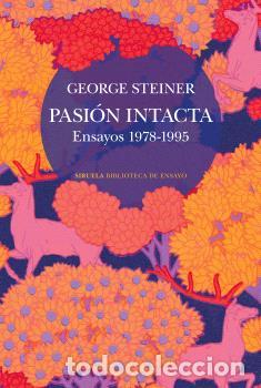 Libros: PASI&Oacute;N INTACTA - STEINER, GEORGE, - Foto 1