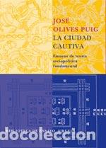 Libros: CIUDAD CAUTIVA BEM-45 - OLIVES PUIG, JOSE, - Foto 1