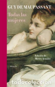 Libros: TODAS LAS MUJERES LT-306 - DE MAUPASSANT, GUY,