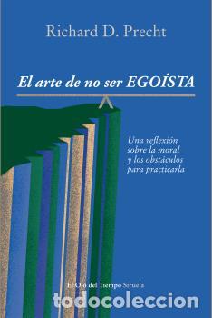 Libros: ARTE DE NO SER EGO&Iacute;STA, EL - PRECHT, DAVID, - Foto 1
