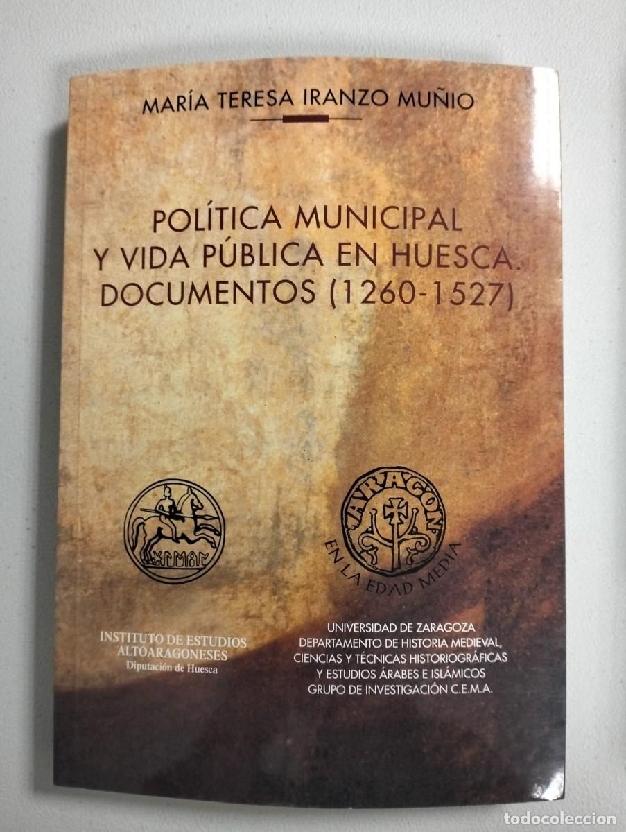 books: POLITICA MUNICIPAL Y VIDA PUBLICA EN HUESCA DOCUMENTOS 1260-1527