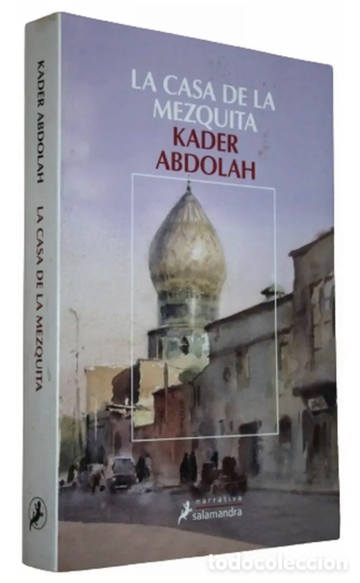 Libros: KADER ABDOLAH - LA CASA DE LA MEZQUITA