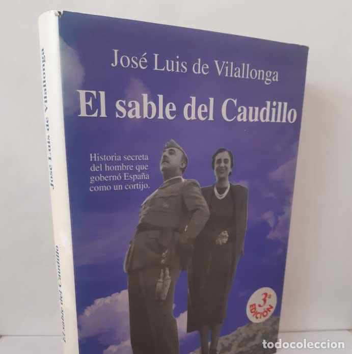 Libros: EL SABLE DEL CAUDILLO - VILLALONGA, JOS&Eacute; LUIS DE - Foto 1