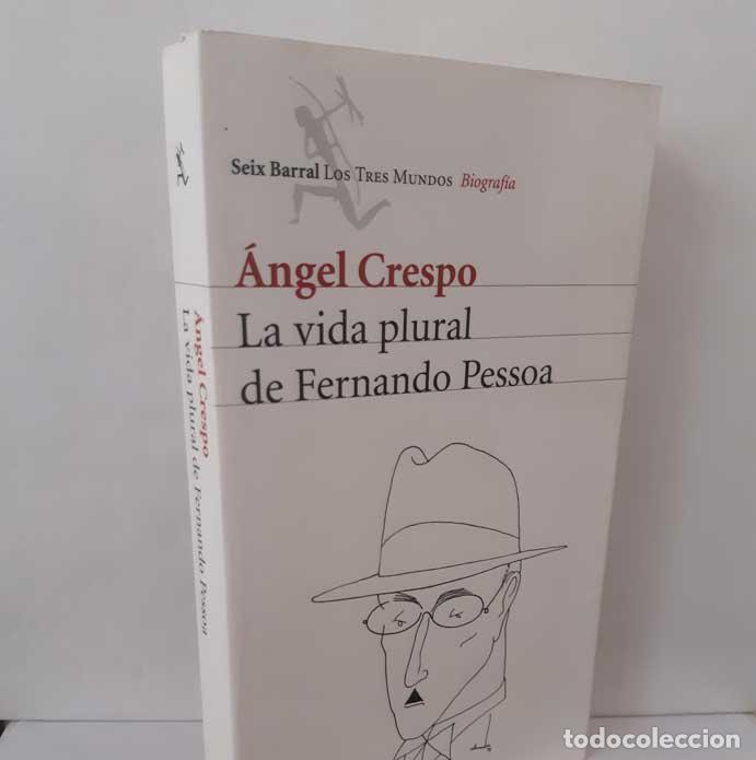 Libri di seconda mano: LA VIDA PLURAL DE FERNANDO PESSOA - CRESPO, &Aacute;NGEL