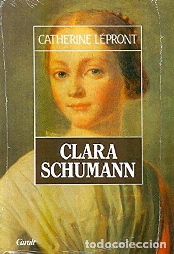 Libros: Clara Schumann - Catherine Lepront - Foto 1