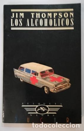 Libros: THOMPSON, Jim. - Los alcoh&oacute;licos. - Foto 1