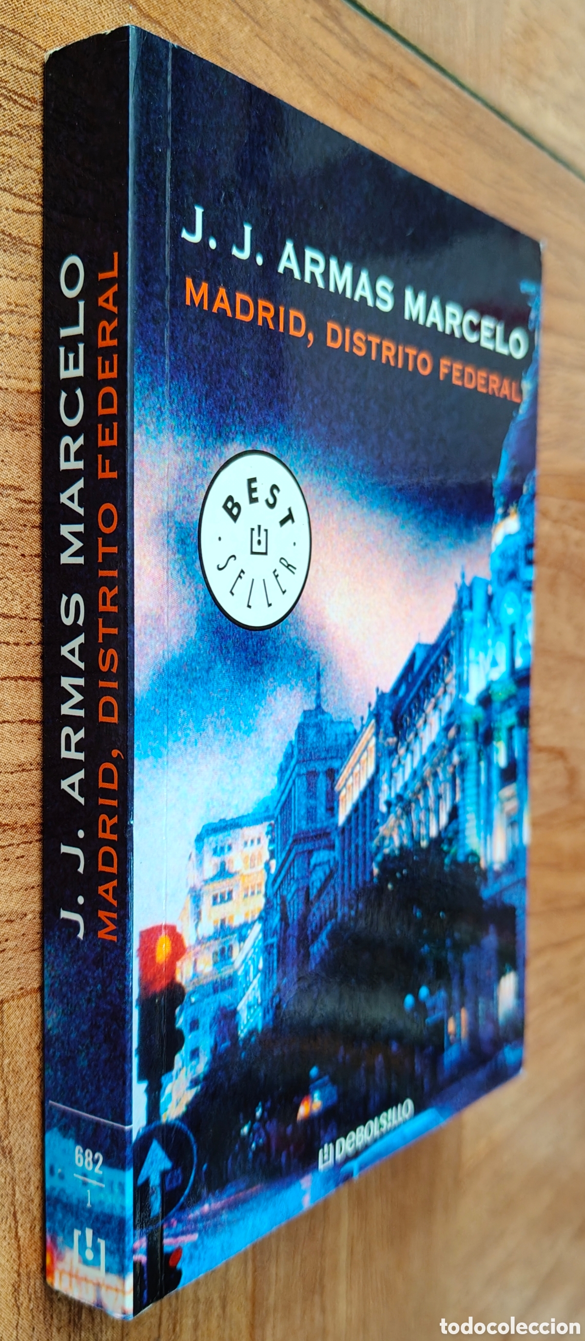 Libros: Madrid, distrito federal � Debolsillo - J. J. Armas Marcelo
