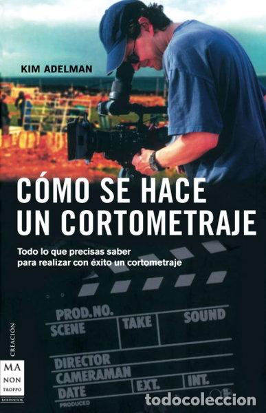 B&uuml;cher: C&oacute;mo se hace un cortometraje- 9788496222205