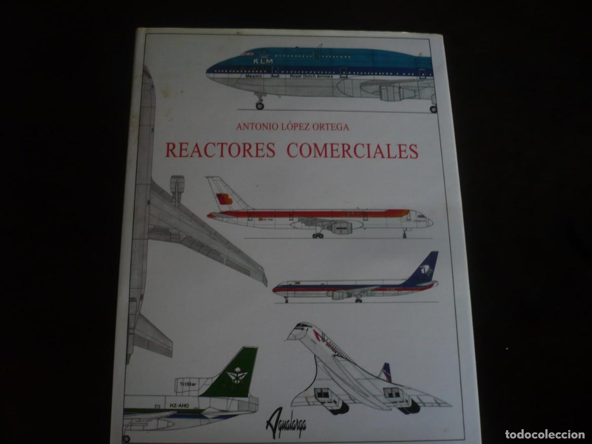 Libros: reactores comerciales - antonio lopez ortega - Foto 1