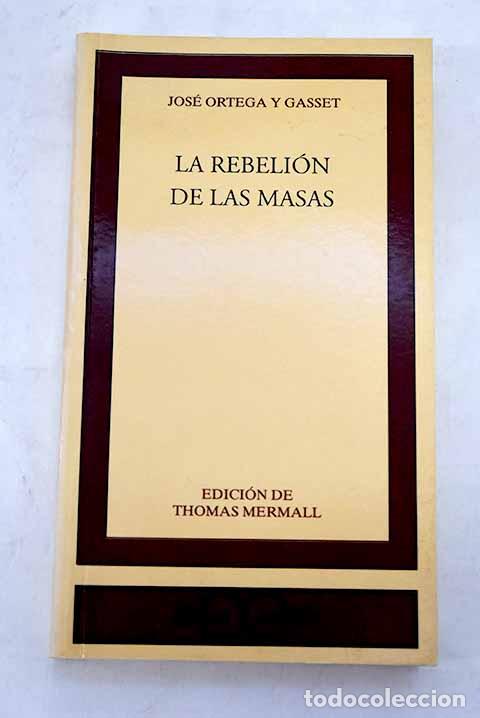 Libros: La rebeli&oacute;n de las masas.- Ortega y Gasset, Jos&eacute;