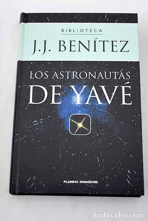 Libros: Los astronautas de Yav&eacute;.- Ben&iacute;tez, J. J. - Foto 1