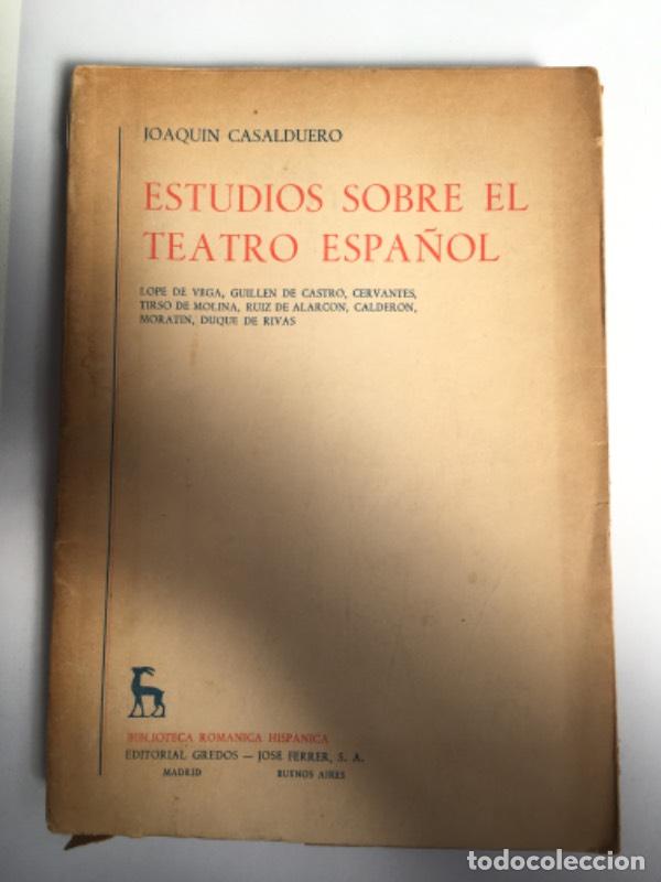 Libri di seconda mano: Estudios sobre el teatro espa&ntilde;ol - Joaqu&iacute;n Casalduero