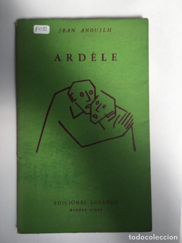 Libros: Ardel&eacute; - Jean Anouilh - Jean Anouilh - Foto 1