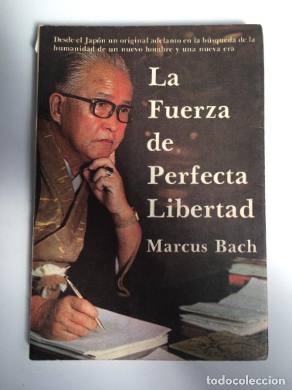 Libros: La fuerza de perfecta libertad - Marcus Bach