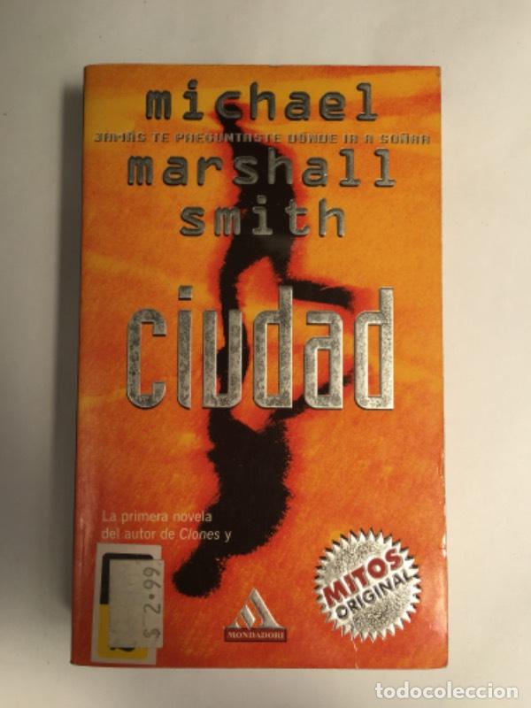 Libros: Ciudad - Michael Marshall Smith - Michael Marshall Smith - Foto 1