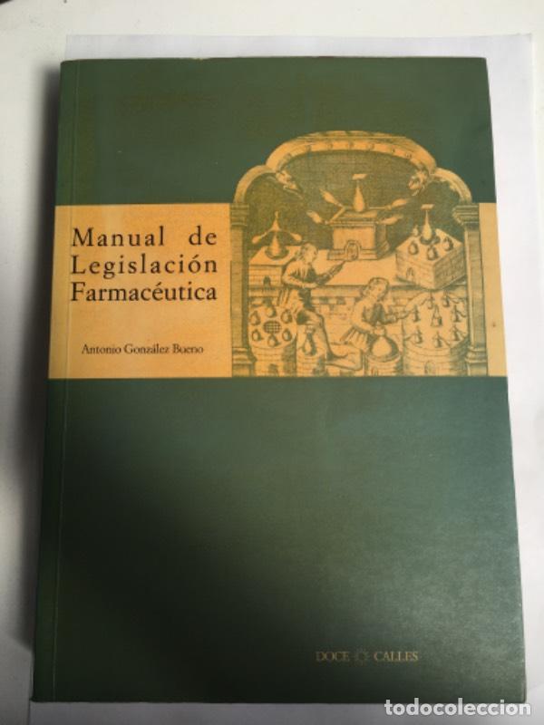 B&uuml;cher: Manual de legislaci&oacute;n farmac&eacute;utica - Antonio Gonz&aacute;lez Bueno
