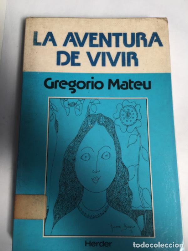 Libros: La aventura de vivir - Gregorio Mateu - Foto 1