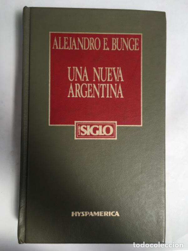 Libros: Una nueva Argentina - Alejandro Bunge - Foto 1