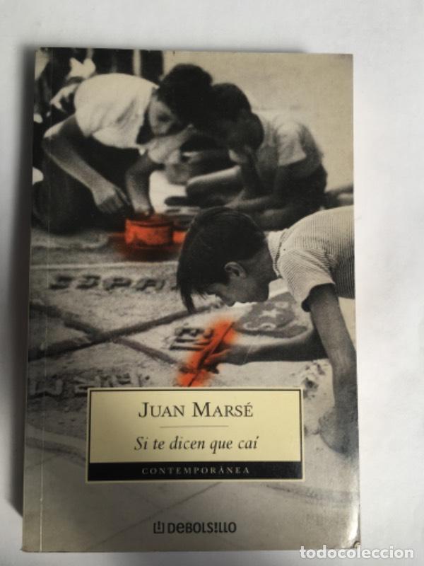 Libros: Si te dicen que ca&iacute; - Juan Mars&eacute; - Foto 1