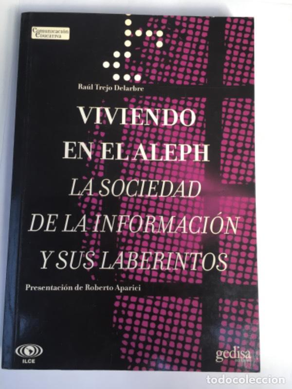 Libros: Viviendo en el Aleph - Ra&uacute;l Trejo Delarbre - Foto 1