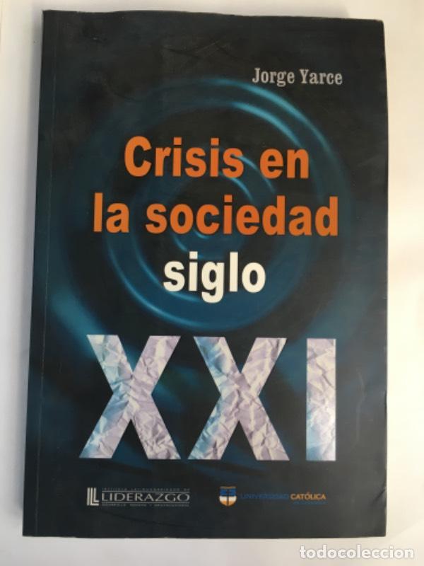 Livros em segunda m&atilde;o: Crisis en la sociedad siglo XXI tendencias y temas esenciales - Jorge Yarce