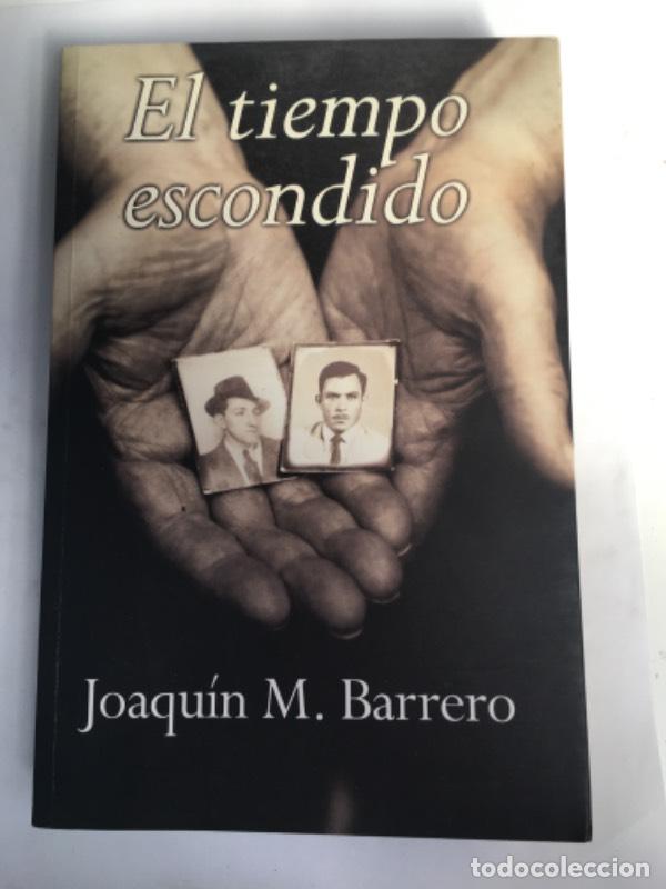 Libros: El tiempo escondido - Joaqu&iacute;n M. Barrero - Foto 1
