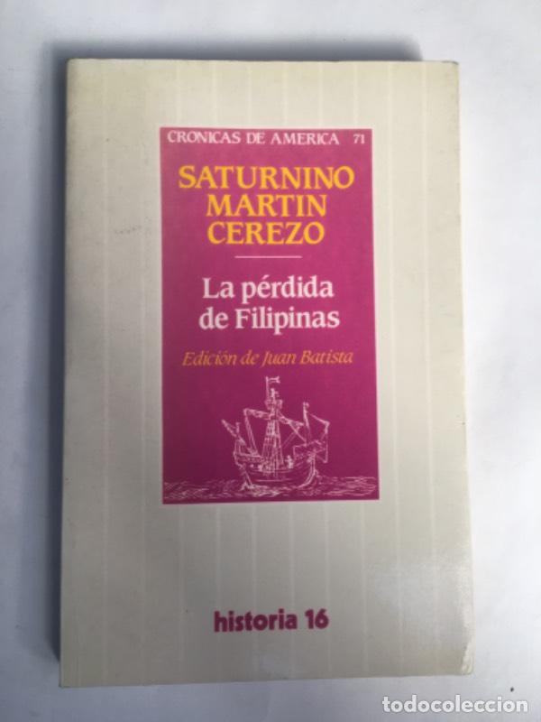 Libri di seconda mano: La pérdida de Filipinas - Saturnino Martín Cerezo