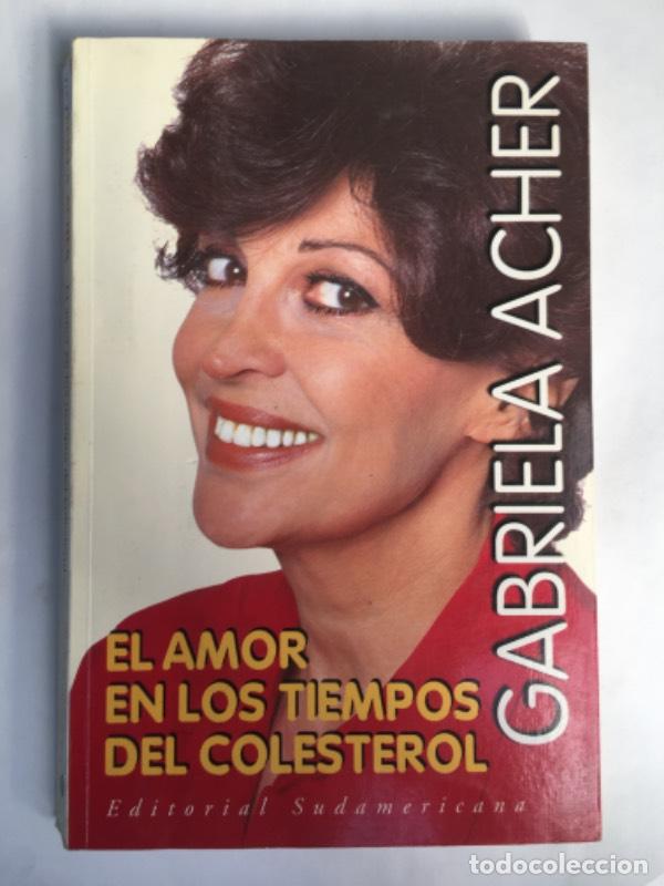 Libros: El amor en los tiempos del colesterol - Gabriela Acher - Foto 1