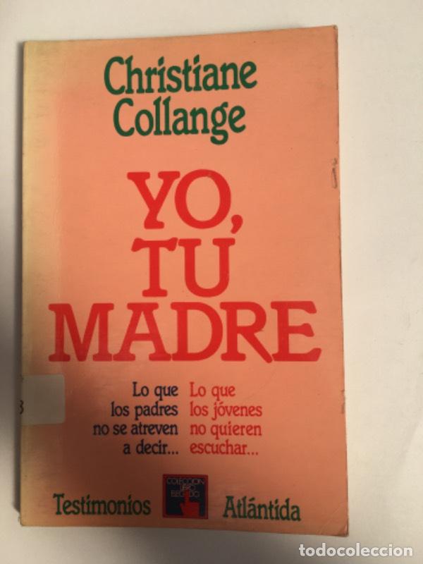 Libros: Yo, tu madre - Christiane Collange - Foto 1
