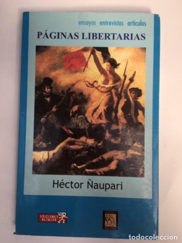 Libros: P&aacute;ginas libertarias - H&eacute;ctor Naupari - Foto 1