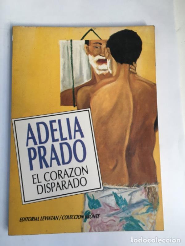Libros: El Corazon Disparado - Delia Prado - Foto 1